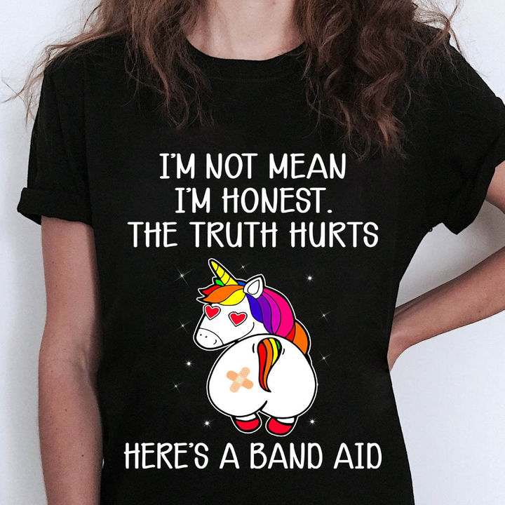 Funny Unicorn - I'm not mean I'm honest the truth hirts here a band aid