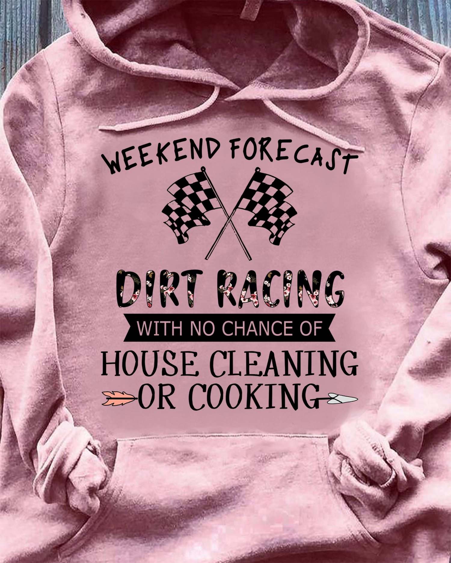 Dirt Racing Lover - Weekend forecast dirt racing with no chance of house cleaning or cooking