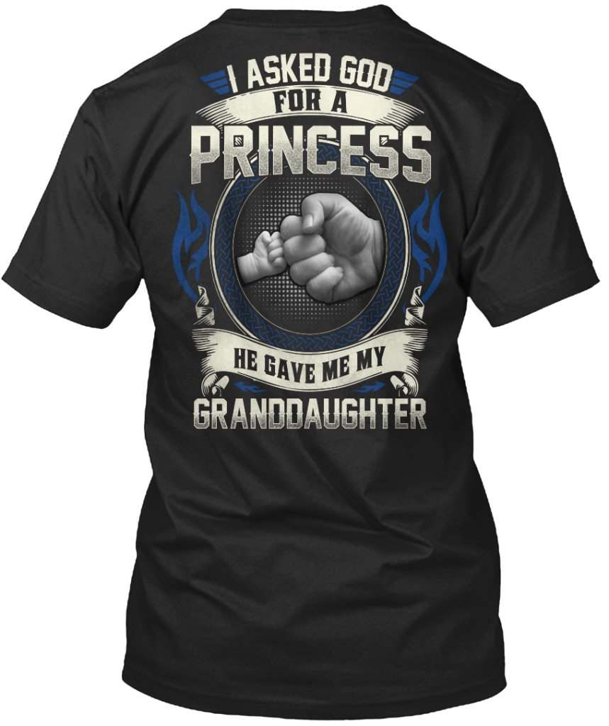 My Granddaughter - I asked god for a princess he gave me my granddaughter
