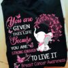 Elephant lover - You Are Given This Life Because You Are Strong Enough To Live It Breast Cancer Awareness