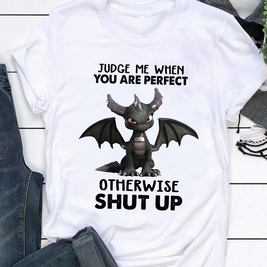 Black Dragon - Judge Me When You Are Perfect Otherwise Shut Up