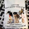 Animal Lover - I don’t care what anyone thinks of me excep animals I want animals to like me