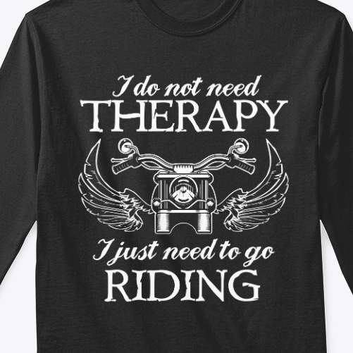 Angel Motorcycle - I do not need therapy i just need to go riding