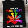 The Heart Of The LGBT Community - Speak With Your Heart When You Speak Love