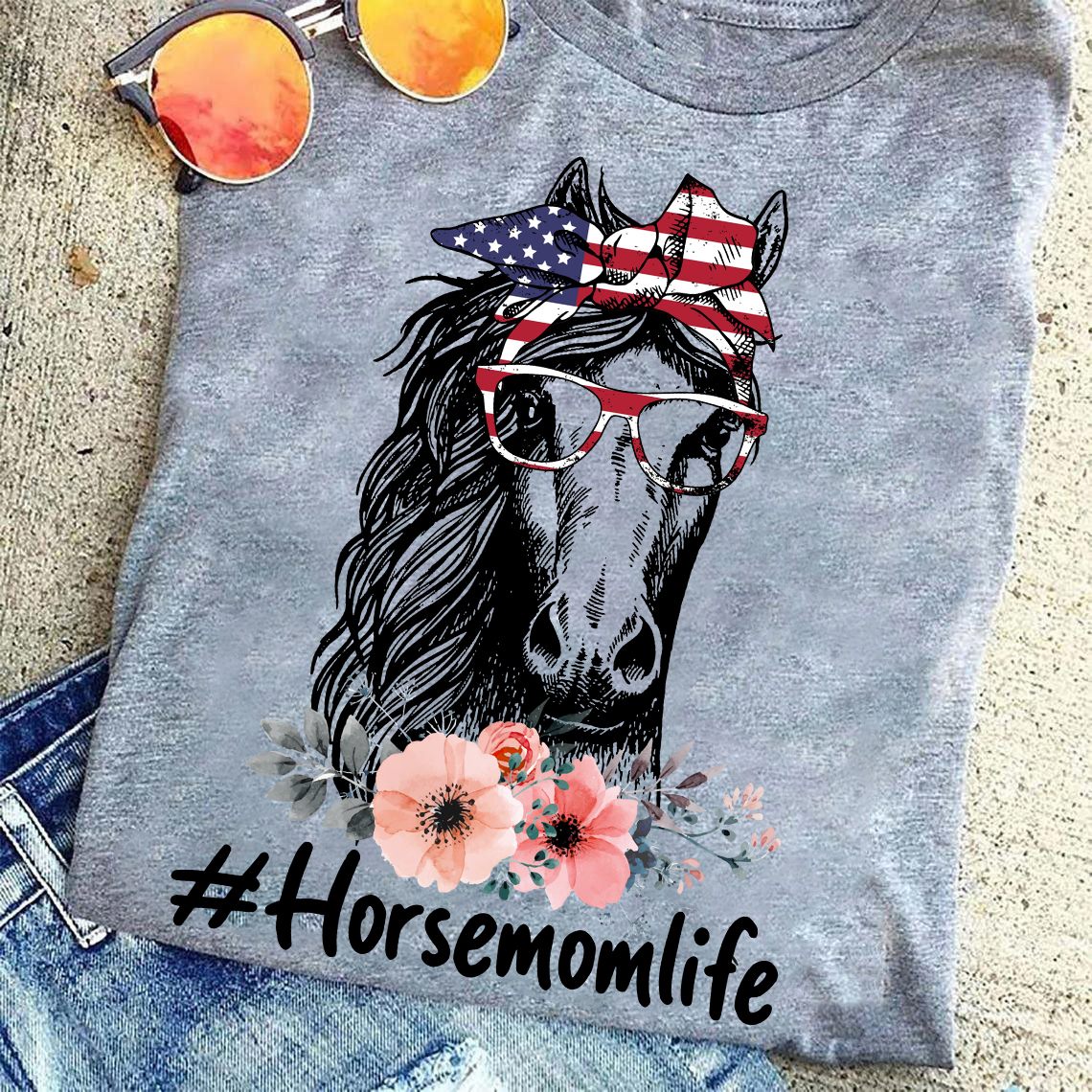 Horse Lover - Horse Mom Life, America Flag