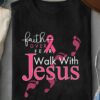 Ribbon Footprint - Faith over fear, Walk with Jesus