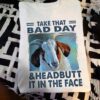 Grumpy Goat - Take that bad day and headbutt it in the face