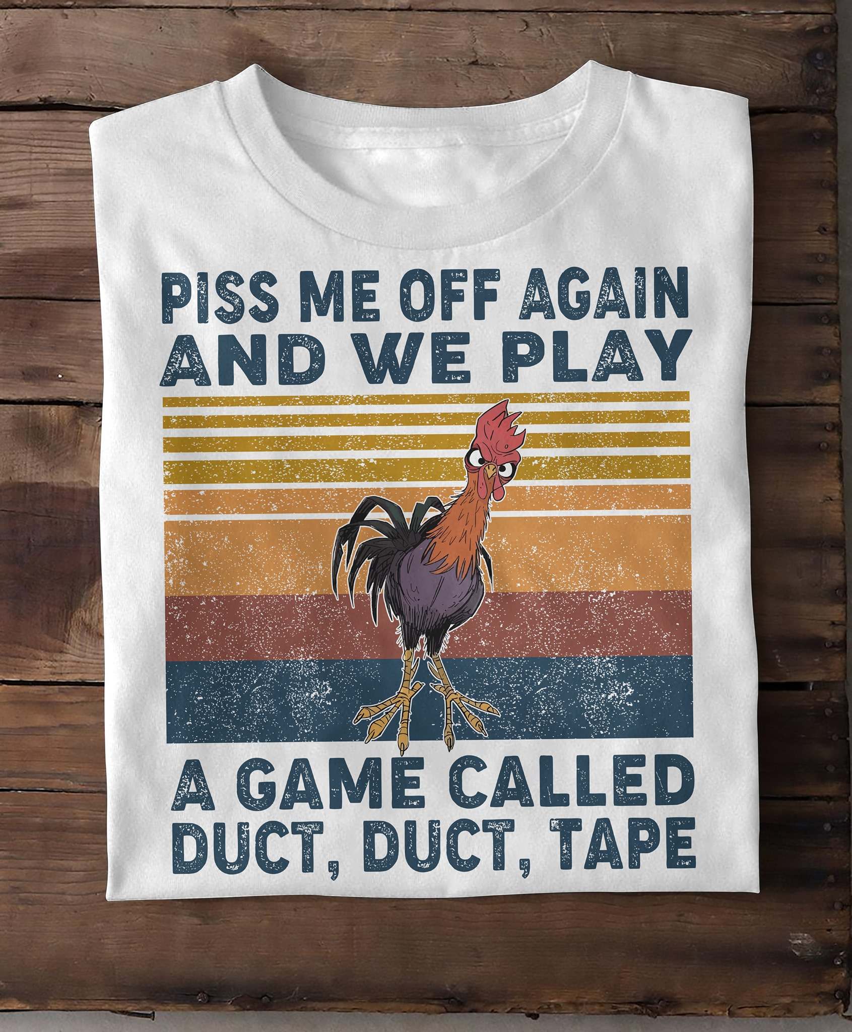 Grumpy Chicken - Piss me off again and we play a game called duct duct tape