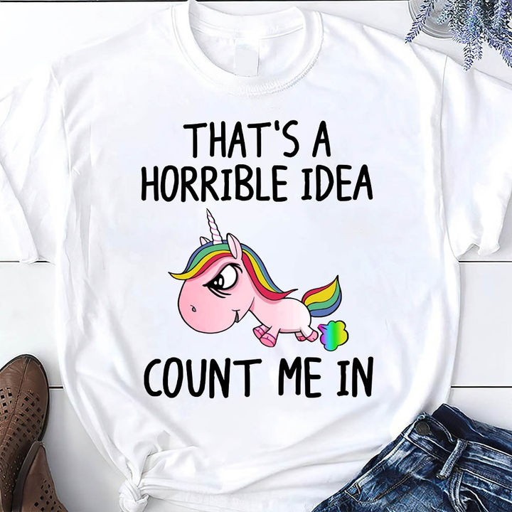 Funny Unicorn – That’s a horrible i dea count me in