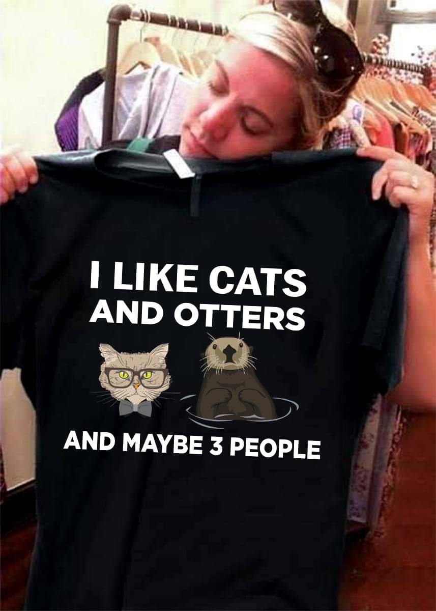 Cat Otter - I like cats and otters and maybe 3 people