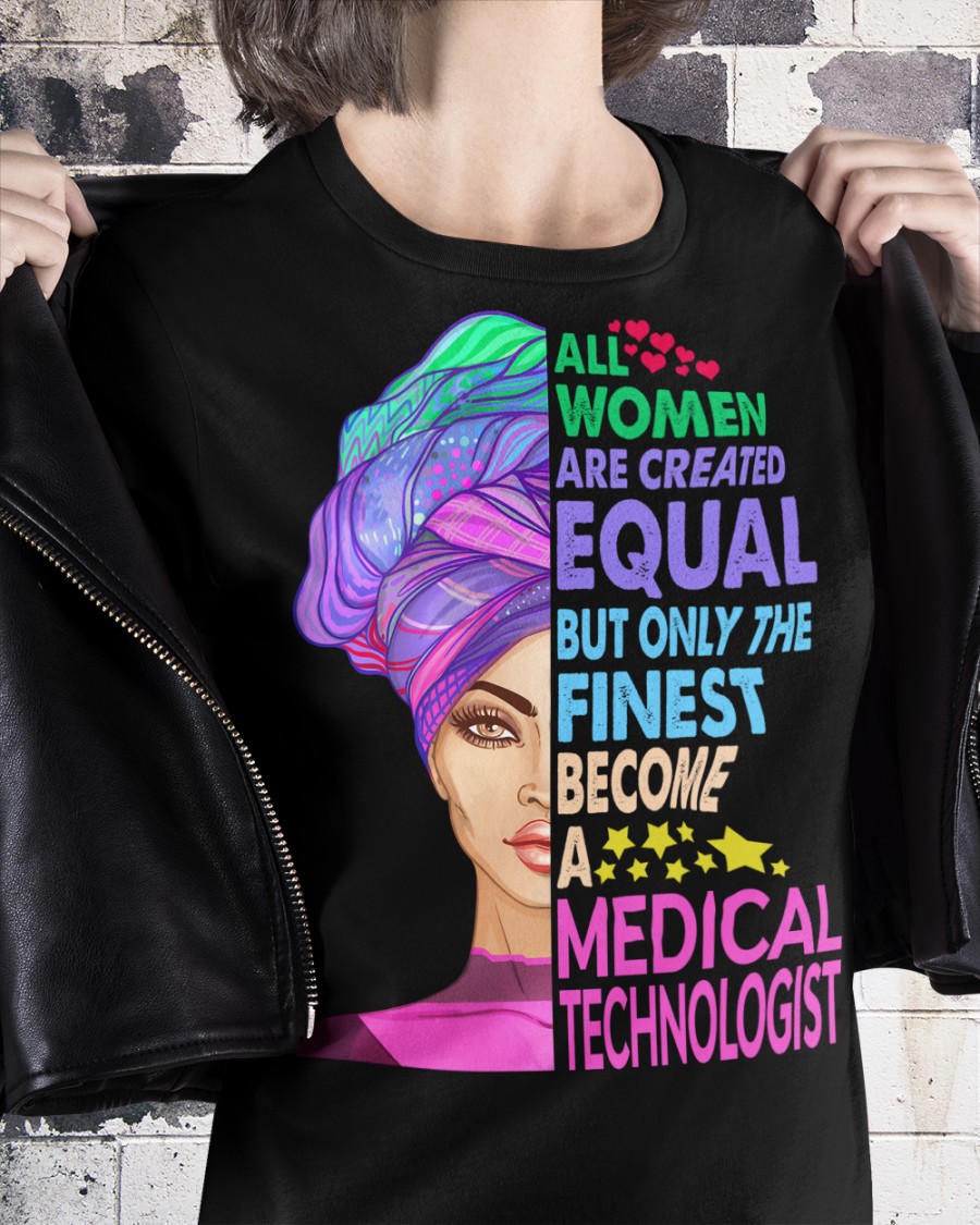 Powerful Women - All women are created equal but only the finest become a medical technologist