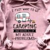 Camping Lover - I just want to go camping and ignore all of my adult problems
