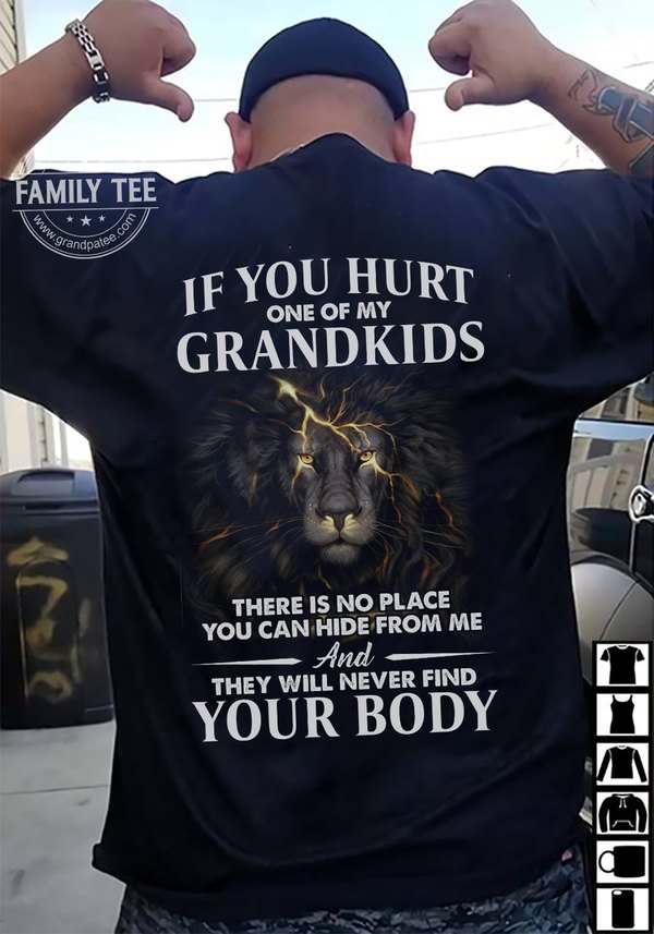 Lion Grandpa - If you hurt one of my grandkids ther is no place you can hide from me