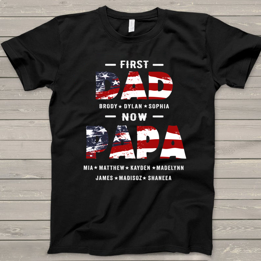 T-shirt for Dad – First dad brody, dylan, sophia now PaPa Mia, Matthew, Kayden, Madelynn