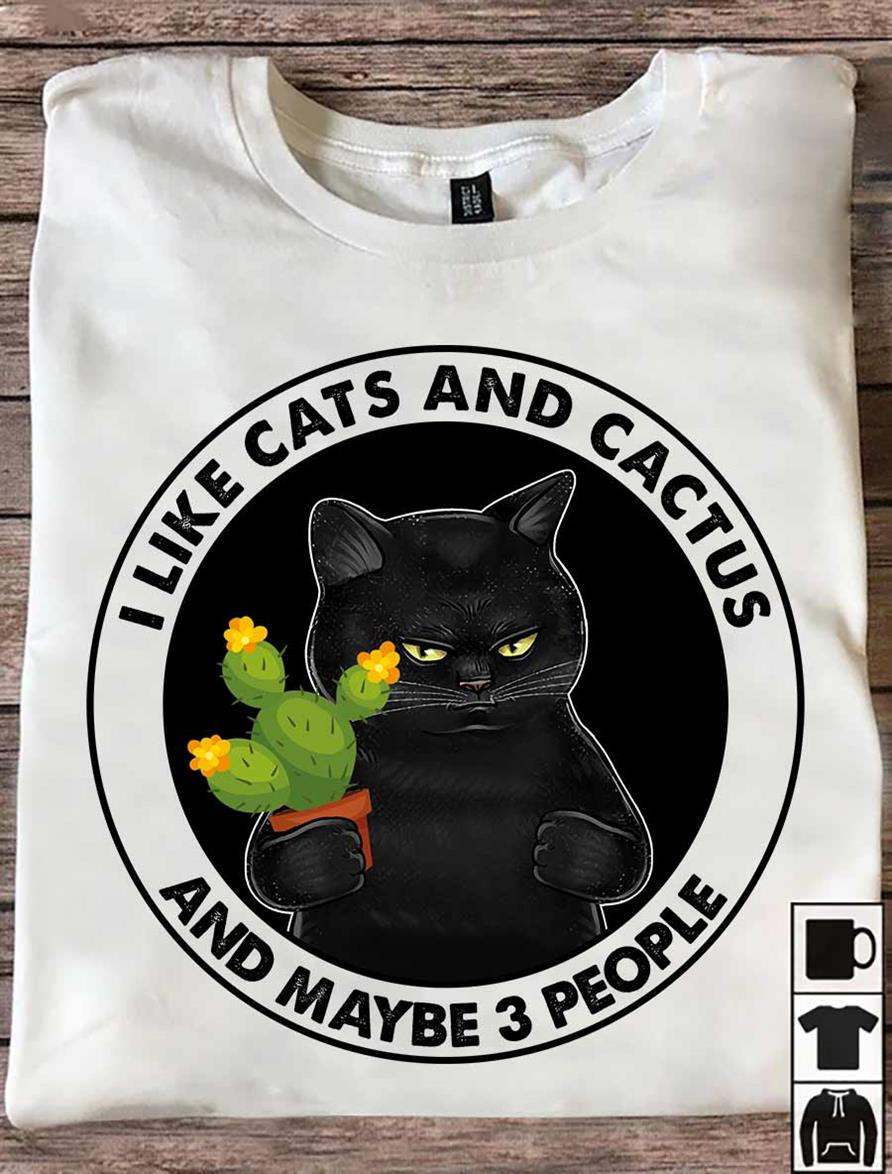 Cats Cactus - I like cats and cactus and maybe 3 people