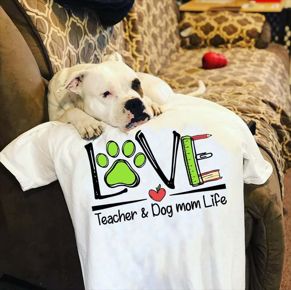 Love teacher & dog mom life