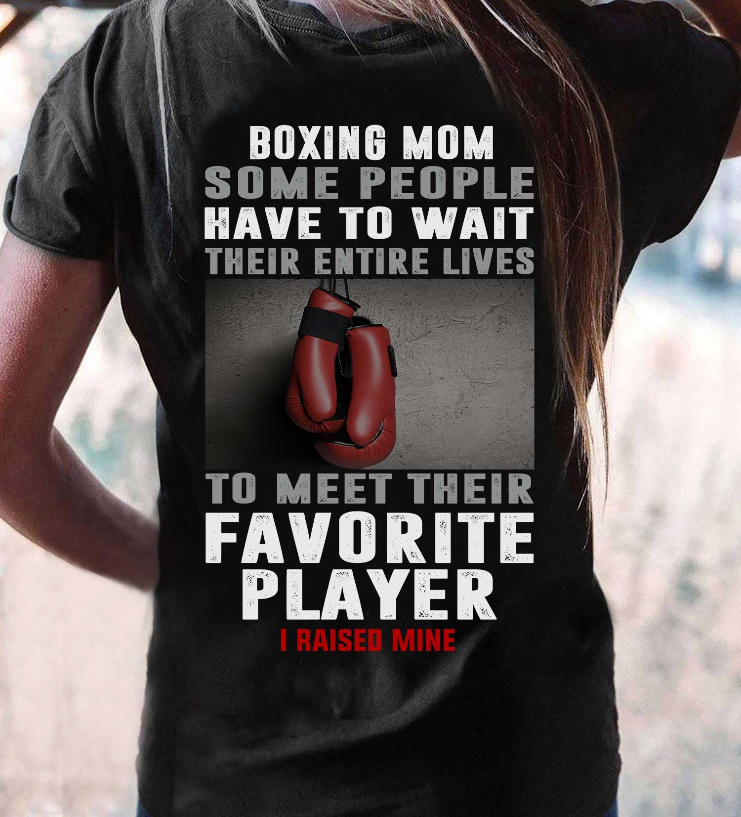 Boxing Mom - Some people have to wait their entire lives to meet their favourite player i raised mine