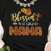 Blessed to be called nana