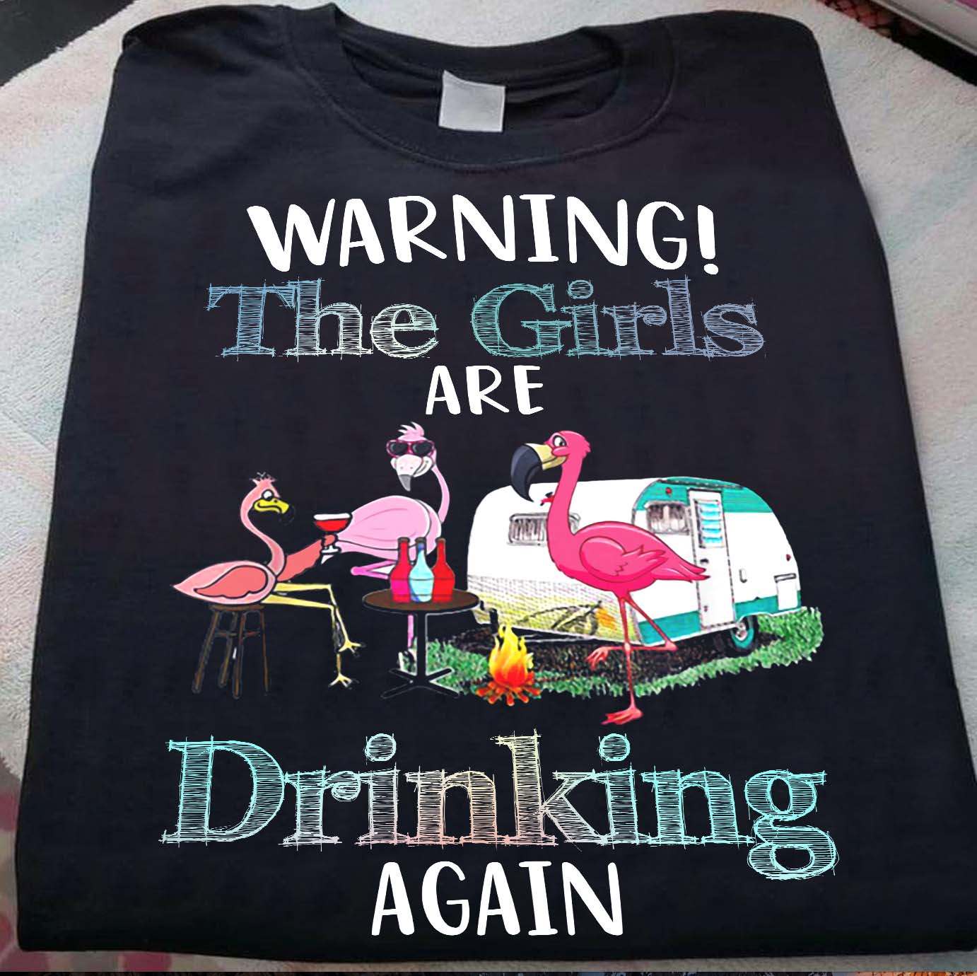 Flamingo Gril - Warning the girl are drinking again