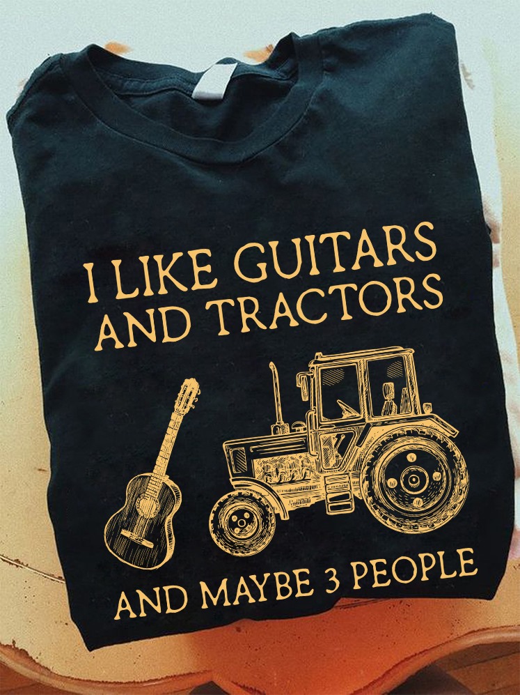 Guitars Tractors – I like guitars and tractors and maybe 3 people