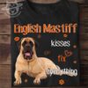English Mastiff Dog Lover - English Mastiff Kisses Fix Everything