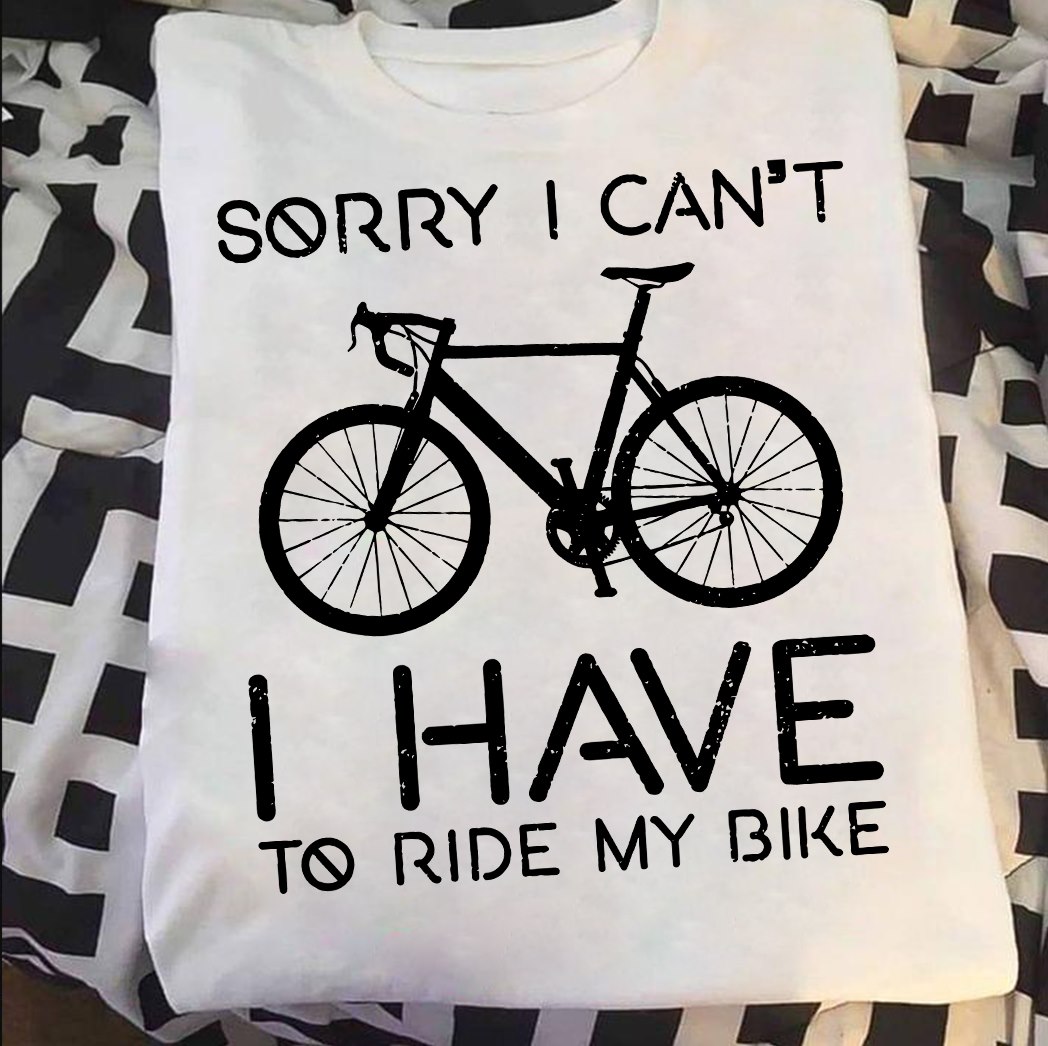 Bicycle - Sorry I Can't, I have To Ride My Bike