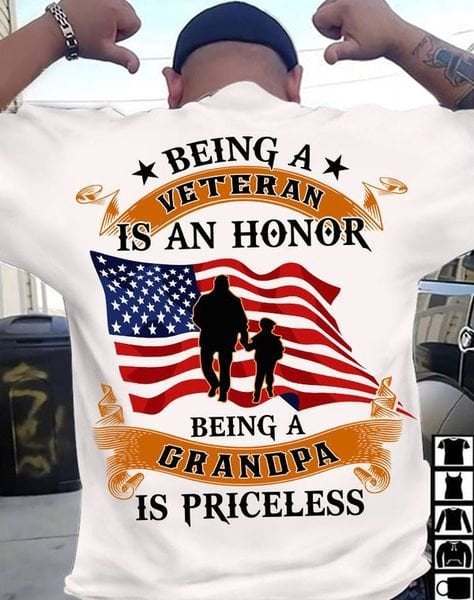 Grandpa Veteran - Being a is an honnor being a grandpa is priceless