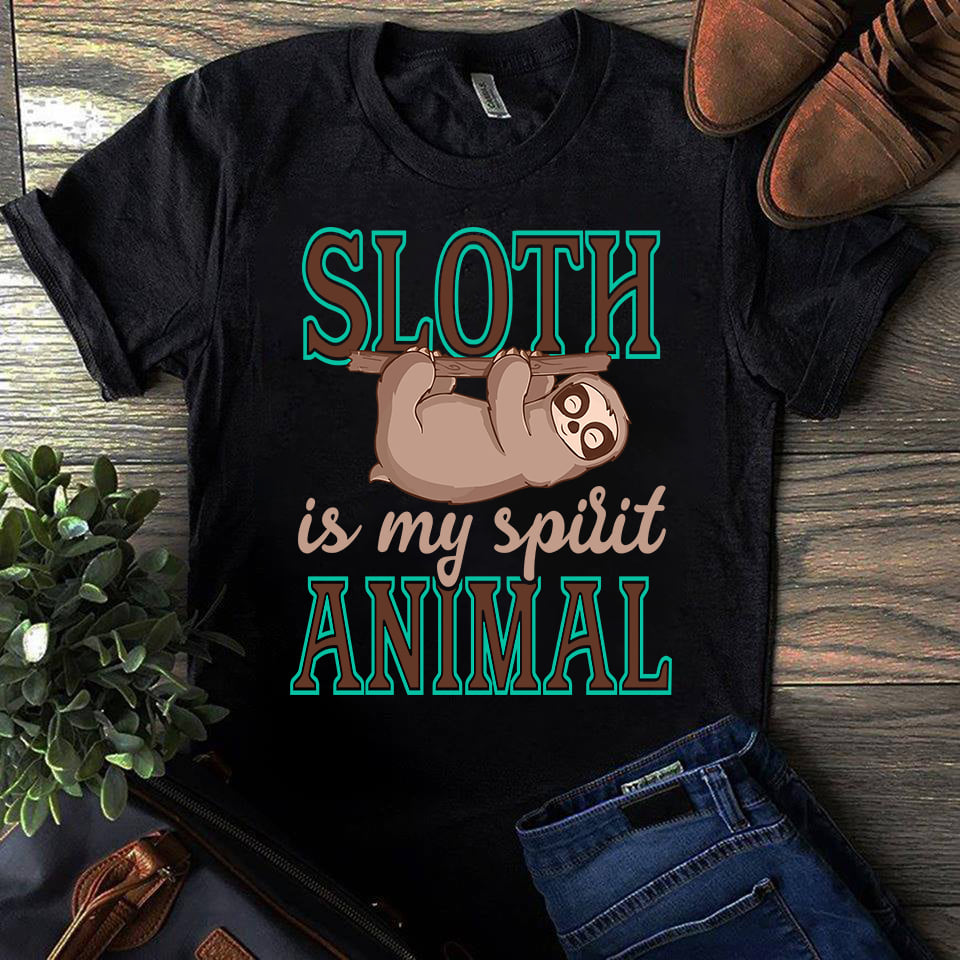 Funny Sloth – Sloth is my spirit animal