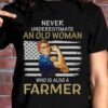 American Farmer Woman - Never underestimate an old woman who is also a farmer