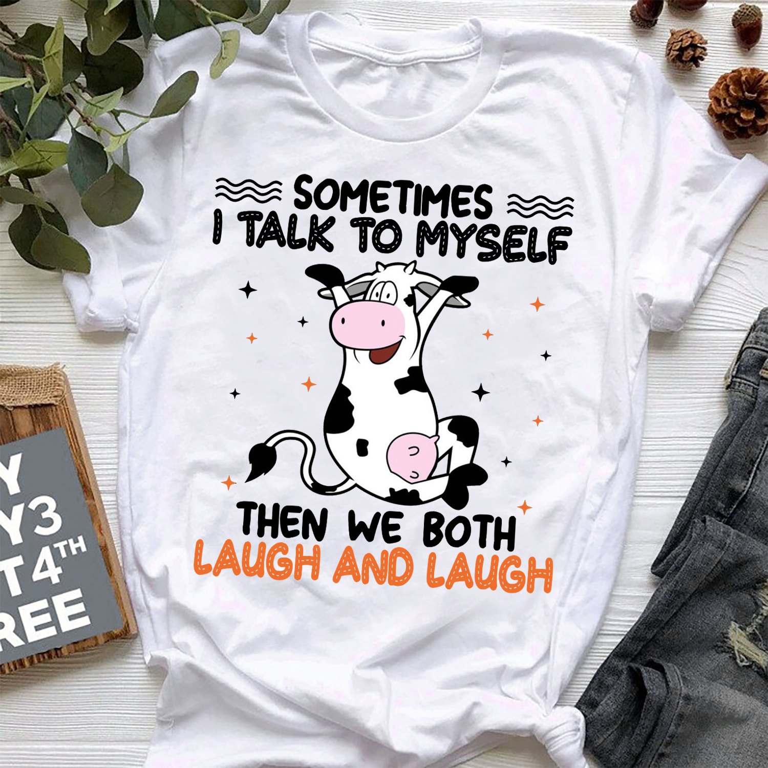 Funny Dairy Cows - Sometimes i talk to myself then we both laugh and laugh