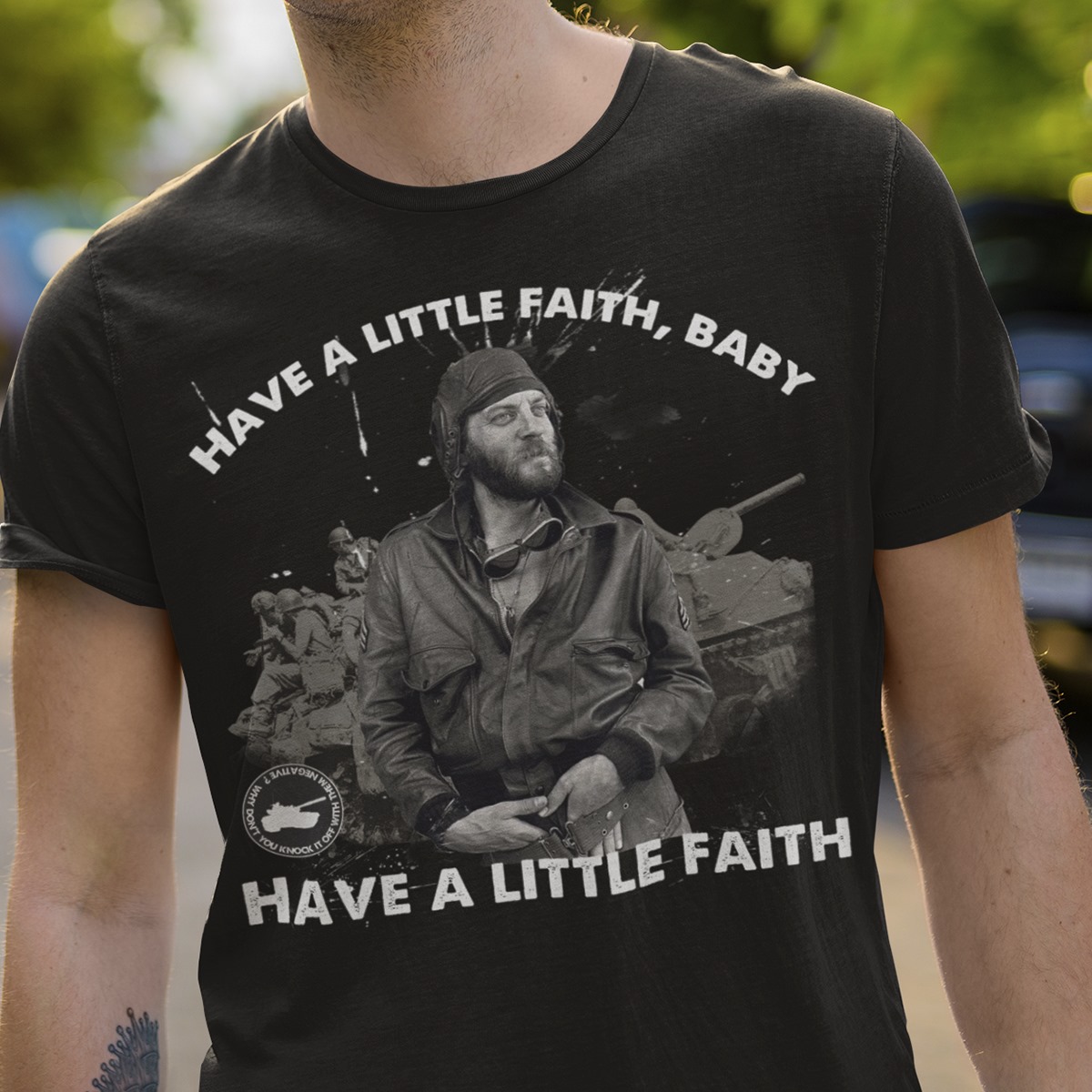 Man And Tank - Have a little faith baby have a little faith