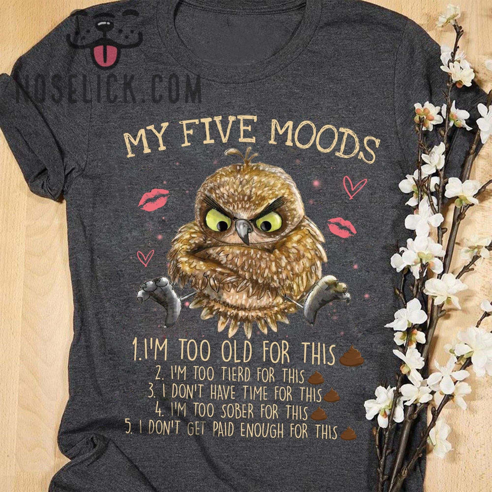Love Owl - My life moods i'm too old for this i'm too tired for this