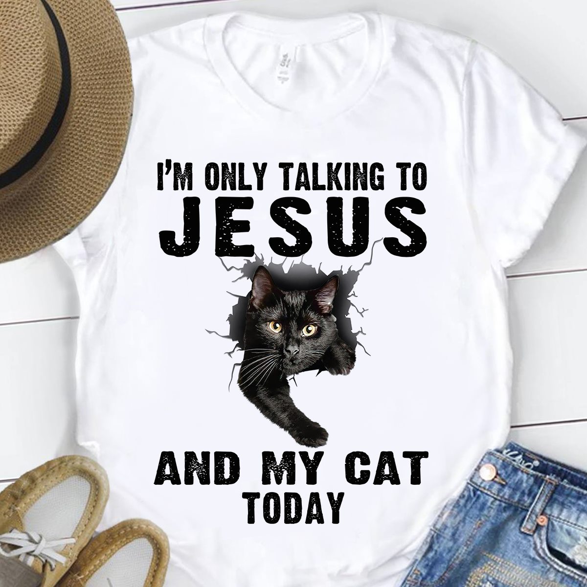 Cat Lover – I’m only talking to jesus and my cat today