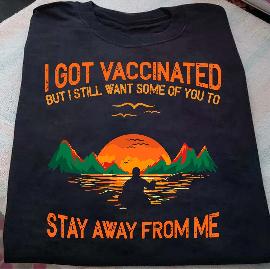 Man Sunset- Got vaccinated but i still want some of you to stay away from me