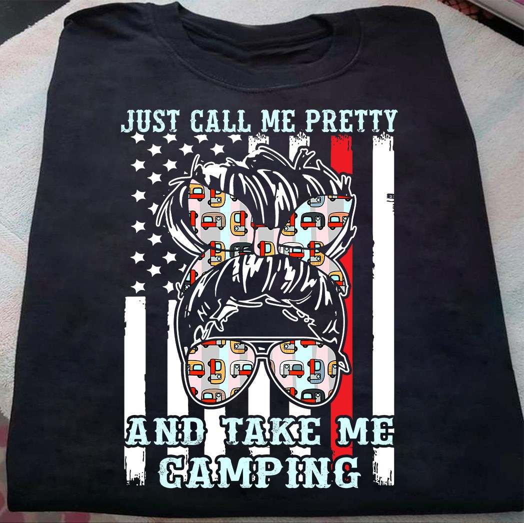 Camping Girl - Just call me pretty and take me camping