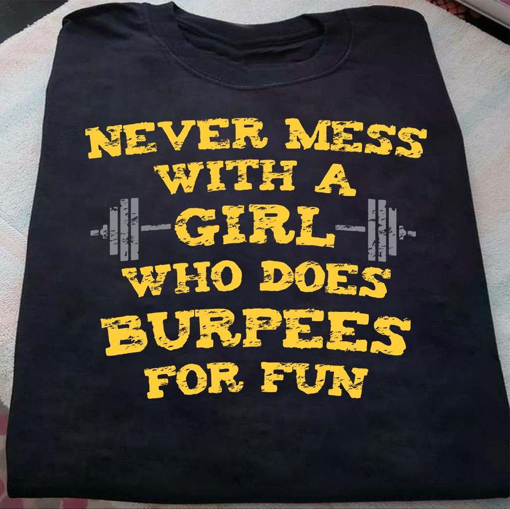 Never mess with a girl who does burpees for fun