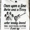 Dog Bass Guitar - Once upon a time there was a boy who really loved dog and bass guitar
