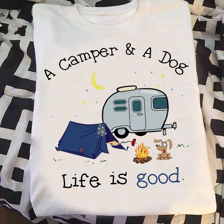 A camper and a dog life is good - Camping with dog, dog lover