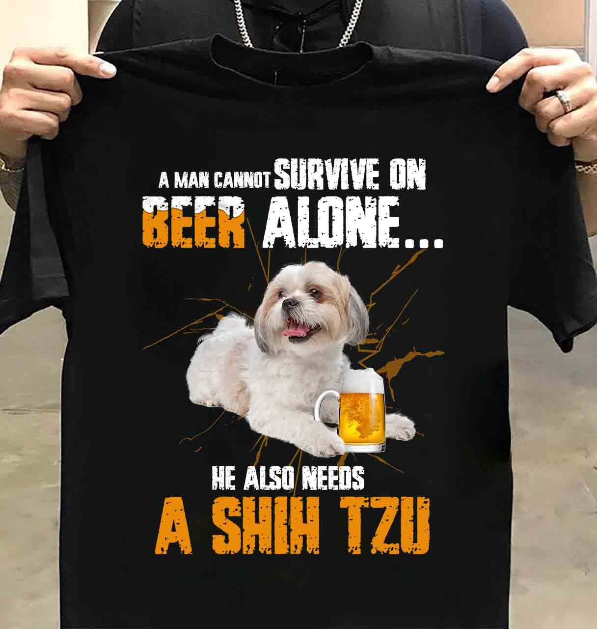 A man cannot survive on beer alone he also needs a Shih Tzu - Dog and beer