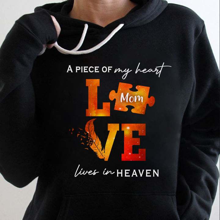 A piece of my heart lives in heaven - Mom in heaven, mother's day