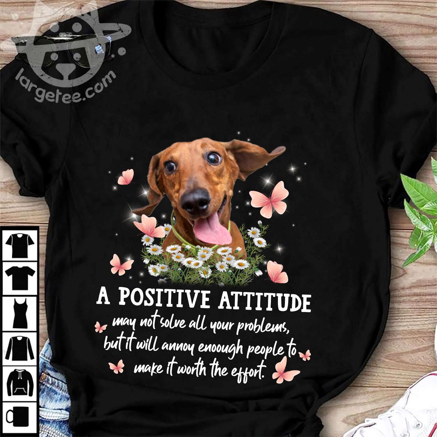 A positive attitude may not solve all your problems - Dachshund attitude