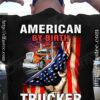 American by birth trucker by choice - Truck driver