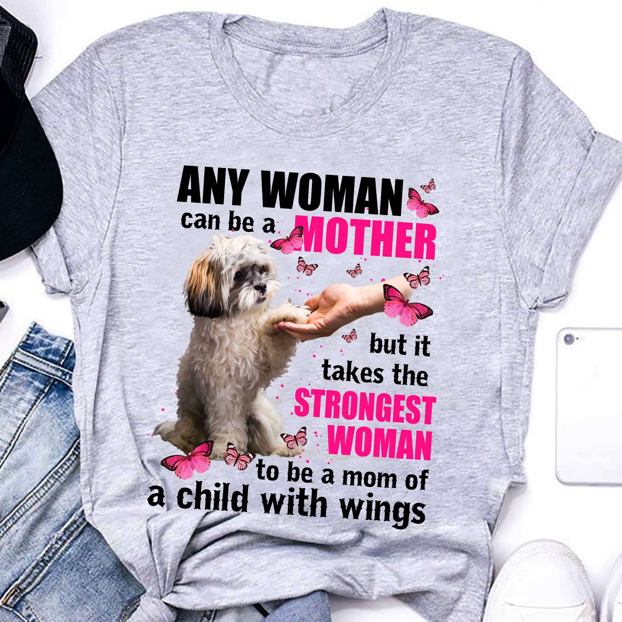 Any woman can be a mother but it takes the strongest woman to be a mom of a child with wings - Shih Tzu