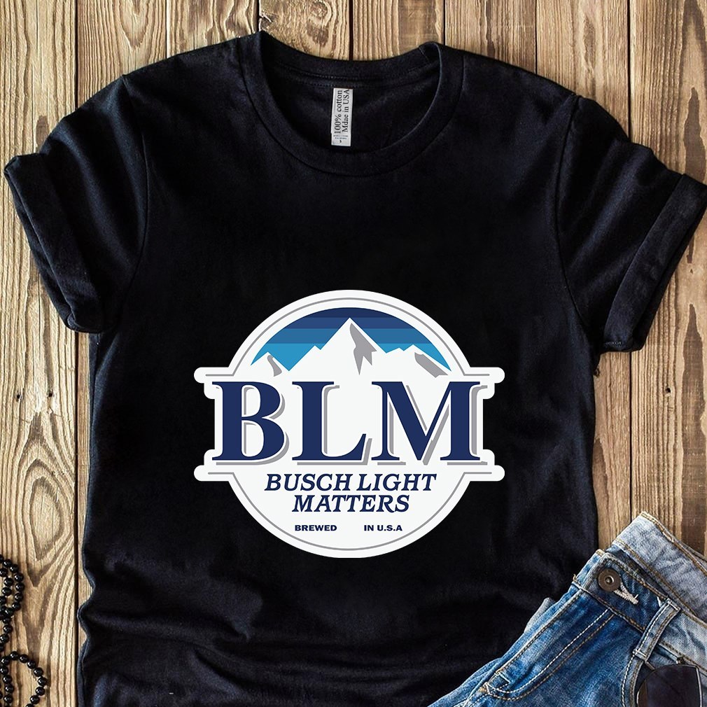 BLM busch light matter brewd in U.S.A - The united states