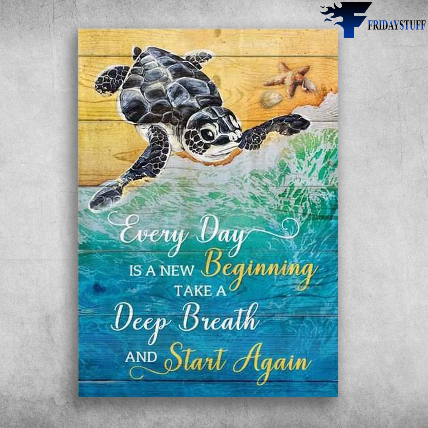 Baby Turtle - Every Day Is A New Beginning, Take A Deep Breath, And Start Again
