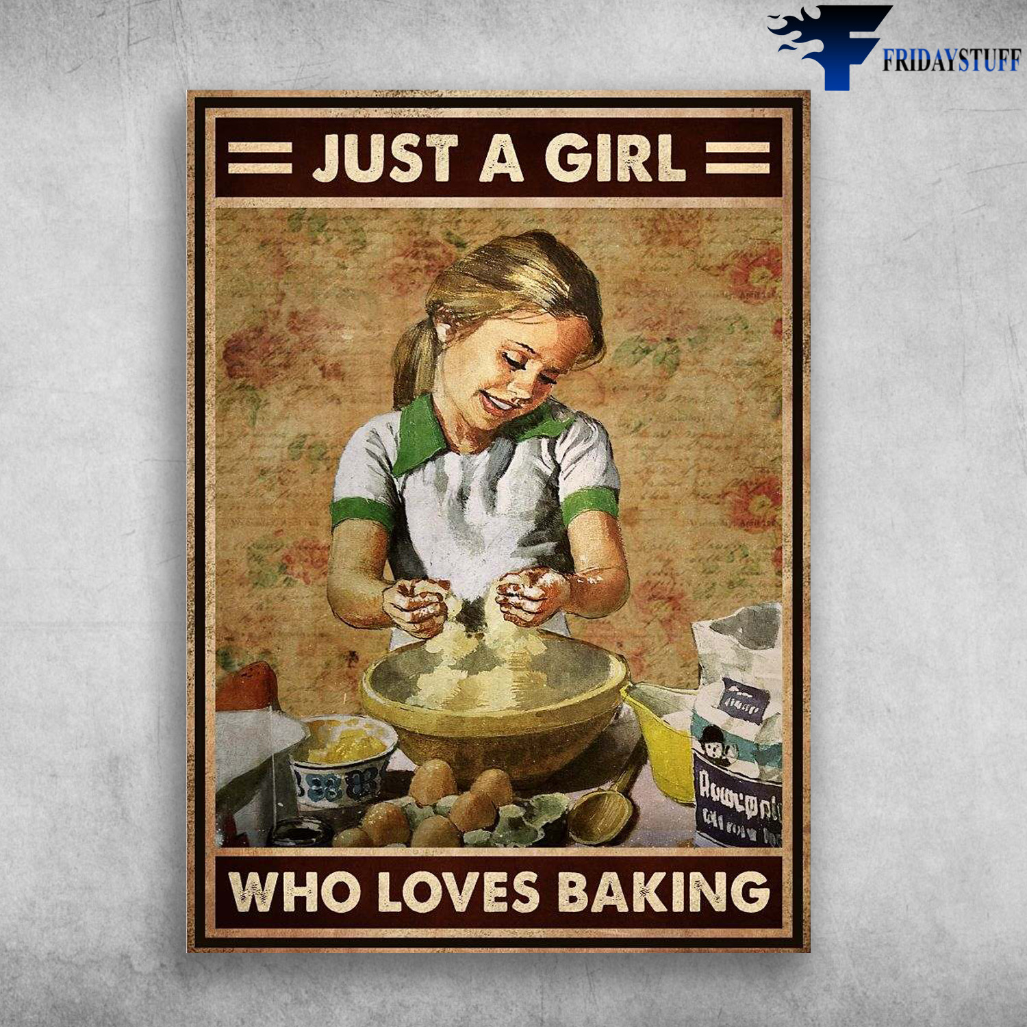 Bakig Girl - Just A Girl, Who Loves Baking