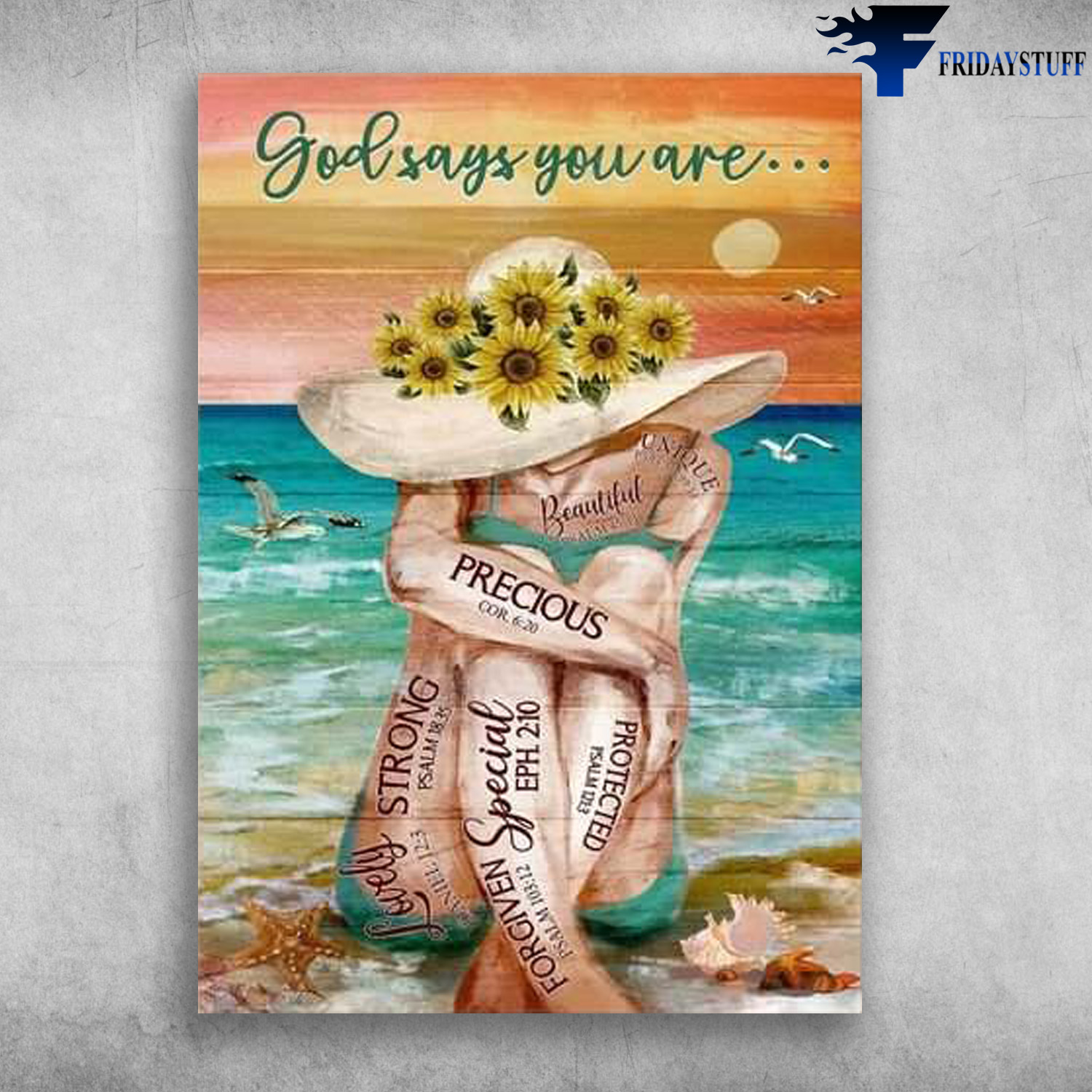 Beach Girl, Sunflower Girl - God Says You Are, Unique, Special, Precious, Proteciec