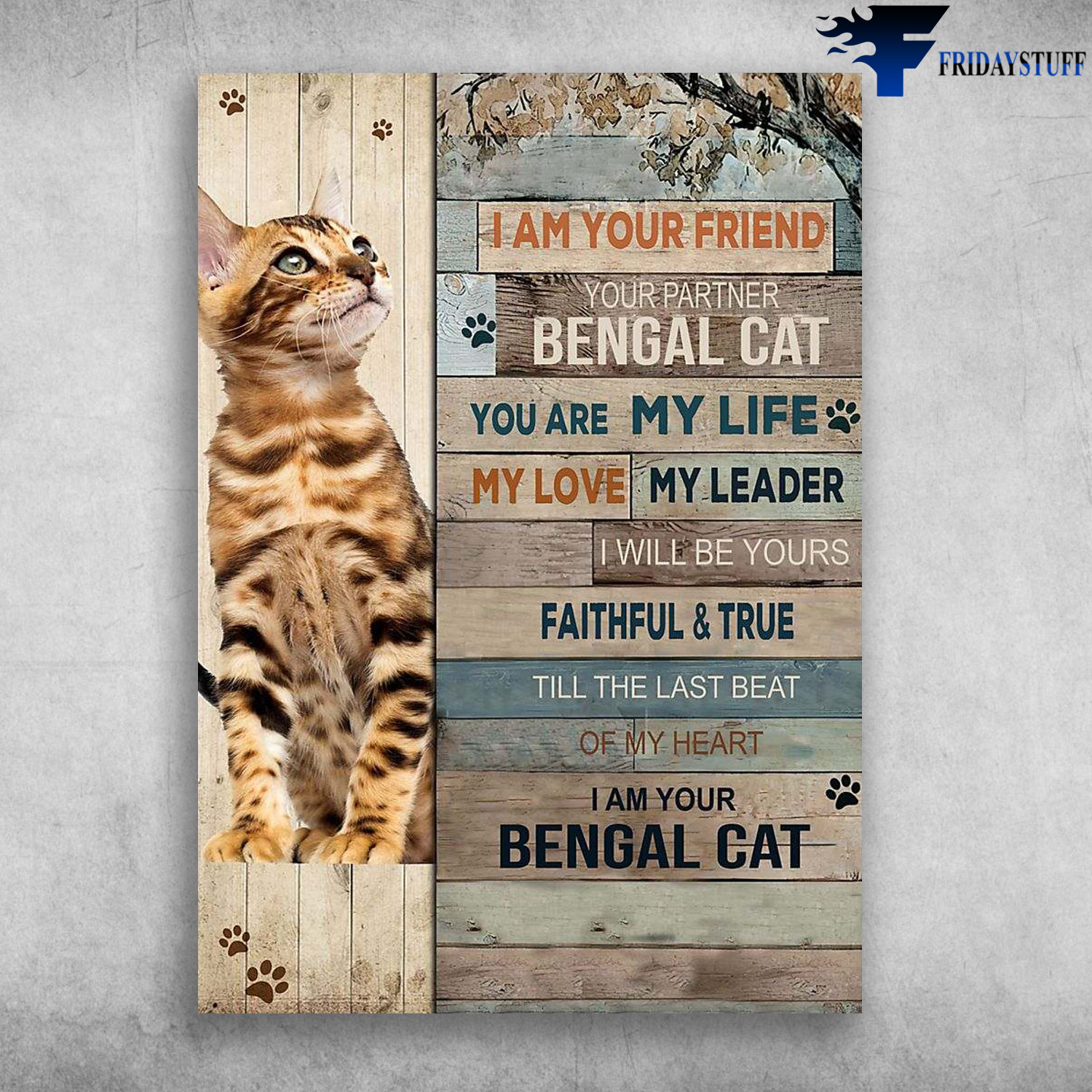 Bengal Cat - I Am Your Friend, Your Partner, Your Bengal Cat, You Are My Life, My Love, My Leader, I Will Be Yours, Faithful And True, Till The Last Beat Of My Heart, I Am Your Bengal Cat
