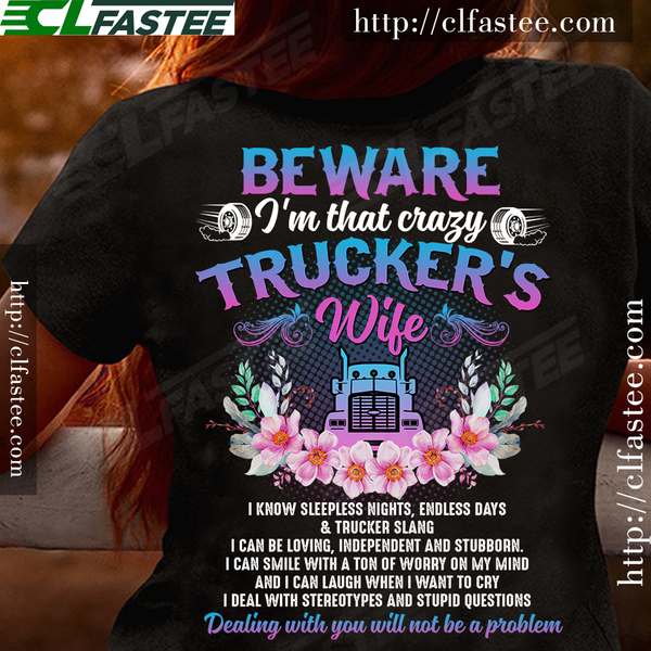 Beware I'm that crazy trucker's wife - Husband and wife, truck driver