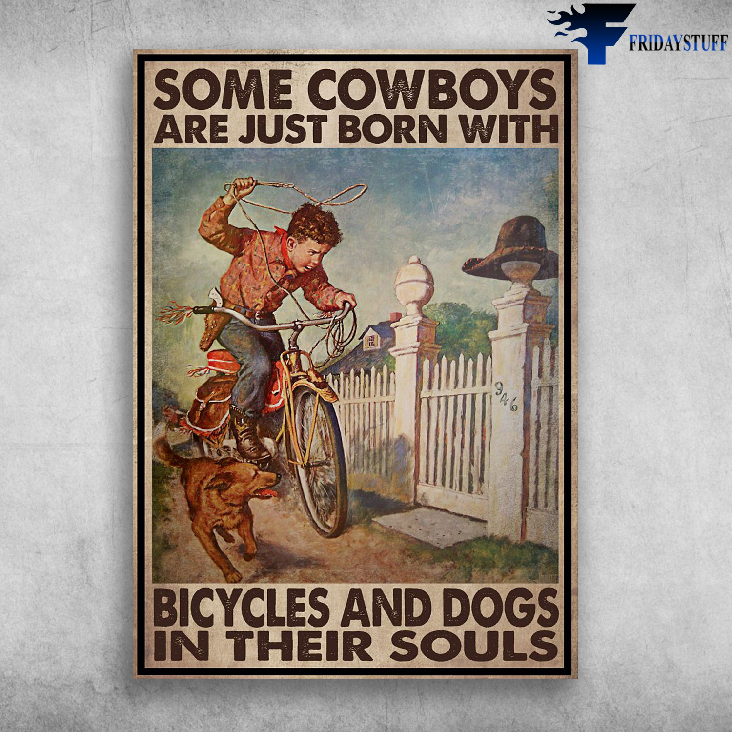 Bicycle Cowboy, Bicycle And Dog - Some Cowboys Are Just Born With, Bicycles And Dogs, In Their Souls